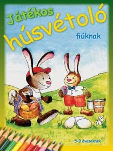 JÁTÉKOS HÚSVÉTOLÓ LÁNYOKNAK - 5-9 ÉVESEKNEK