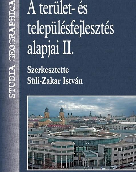 A TERÜLET- ÉS TELEPÜLÉSFEJLESZTÉS ALAPJAI II.