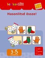 HASONLÍTSD ÖSSZE! (BAMBINOLÜK 3-5 ÉVESEKNEK)