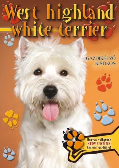 WEST HIGHLAND WHITE TERRIER - GAZDIKÉPZŐ KISOKOS