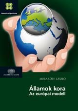 ÁLLAMOK KORA - AZ EURÓPAI MODELL