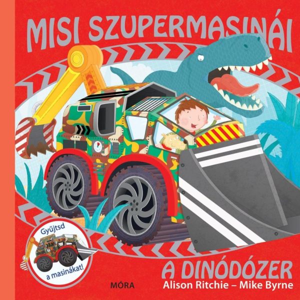 A DINÓDÓZER - MISI SZUPERMASINÁI