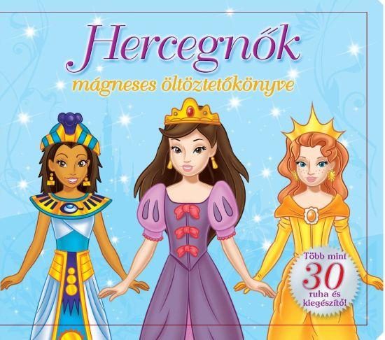 HERCEGNŐK MÁGNESES ÖLTÖZTETŐKÖNYVE