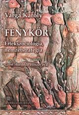 FÉNYKÖR - ÉRTÉKSZOCIOLÓGIA, NEMZETSTRATÉGIA