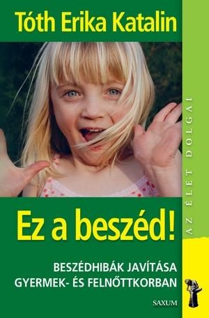 EZ A BESZÉD! - AZ ÉLET DOLGAI -
