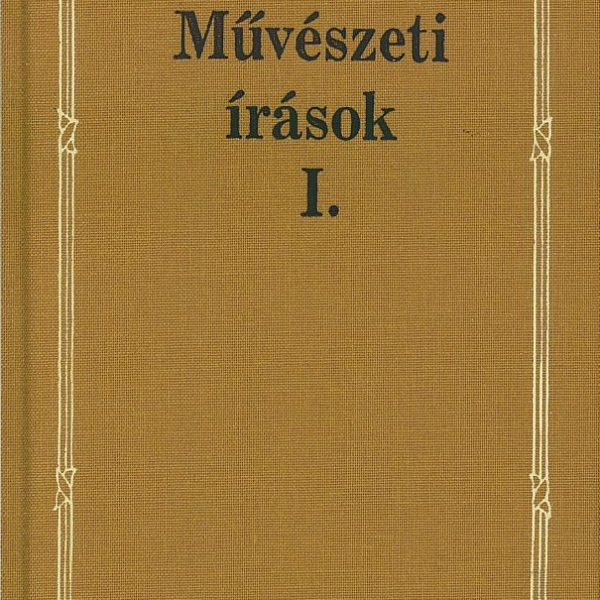 MŰVÉSZETI ÍRÁSOK I. - HAMVAS BÉLA MŰVEI 26.