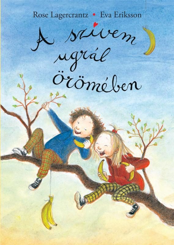 A SZÍVEM UGRÁL ÖRÖMÉBEN