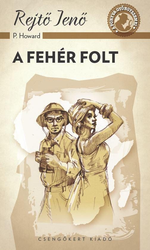 A FEHÉR FOLT - A PONYVA GYÖNGYSZEMEI