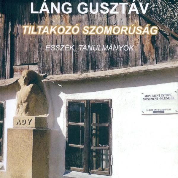 TILTAKOZÓ SZOMORÚSÁG - ESSZÉK, TANULMÁNYOK
