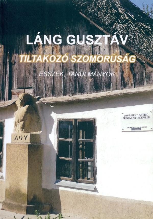 TILTAKOZÓ SZOMORÚSÁG - ESSZÉK, TANULMÁNYOK