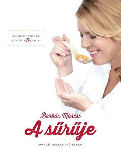 A SŰRŰJE - 100 SZÍVMELENGETŐ RECEPT