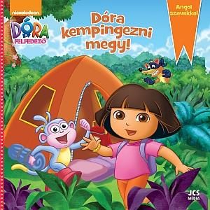 DÓRA, A FELFEDEZŐ - DÓRA KEMPINGEZNI MEGY