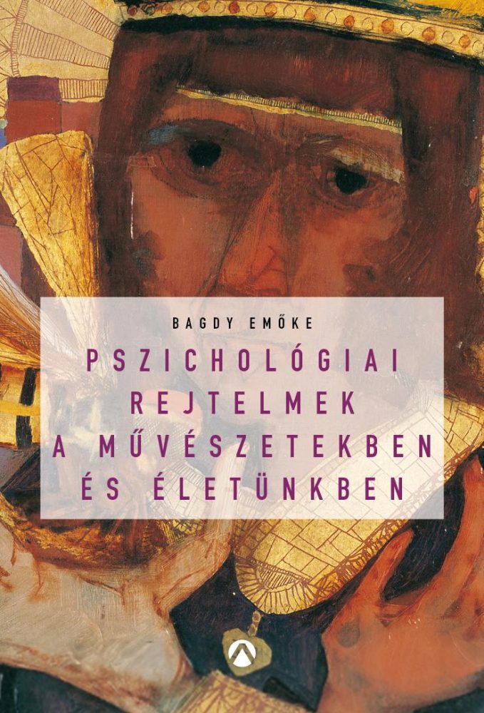 PSZICHOLÓGIAI REJTELMEK A MŰVÉSZETEKBEN ÉS ÉLETÜNKBEN