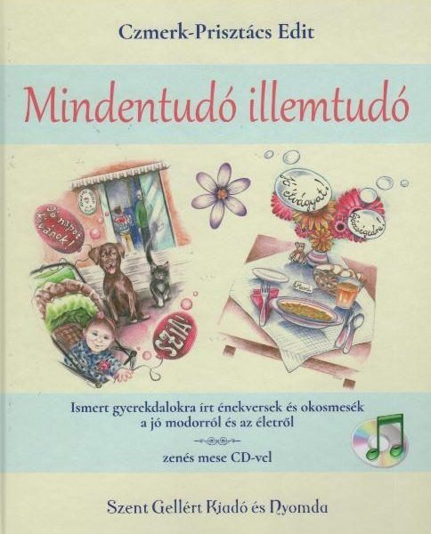 MINDENTUDÓ ILLEMTUDÓ - ZENÉS MESE CD-VEL