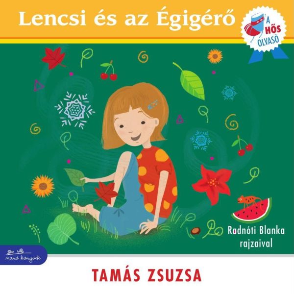 LENCSI ÉS AZ ÉGIGÉRŐ - A HŐS OLVASÓ SOROZAT