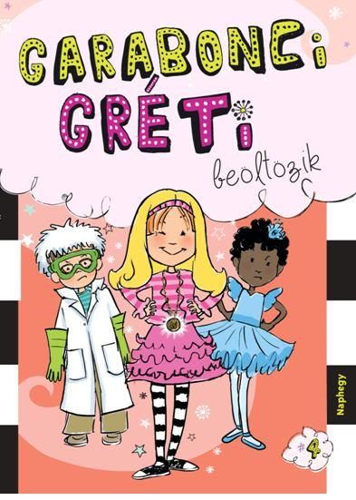 GARABONCI GRÉTI BEÖLTÖZIK