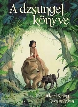 A DZSUNGEL KÖNYVE - (QUENTIN GRÉBAN RAJZAIVAL)