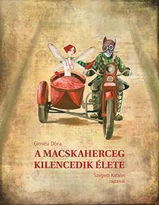 A MACSKAHERCEG KILENCEDIK ÉLETE