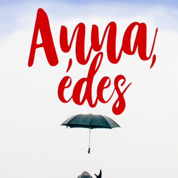 ANNA, ÉDES