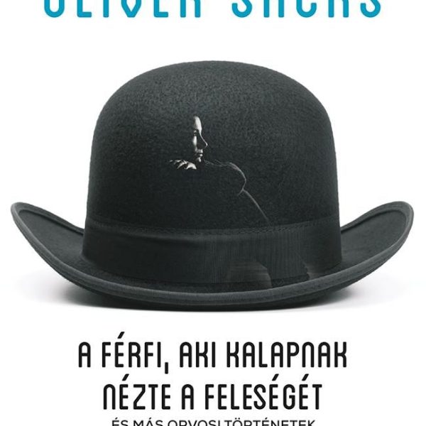 A FÉRFI, AKI KALAPNAK NÉZTE A FELESÉGÉT