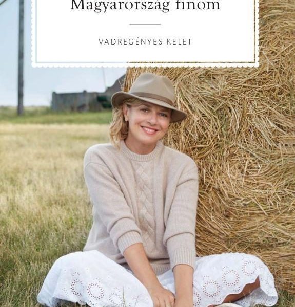 MAGYARORSZÁG FINOM - VADREGÉNYES KELET