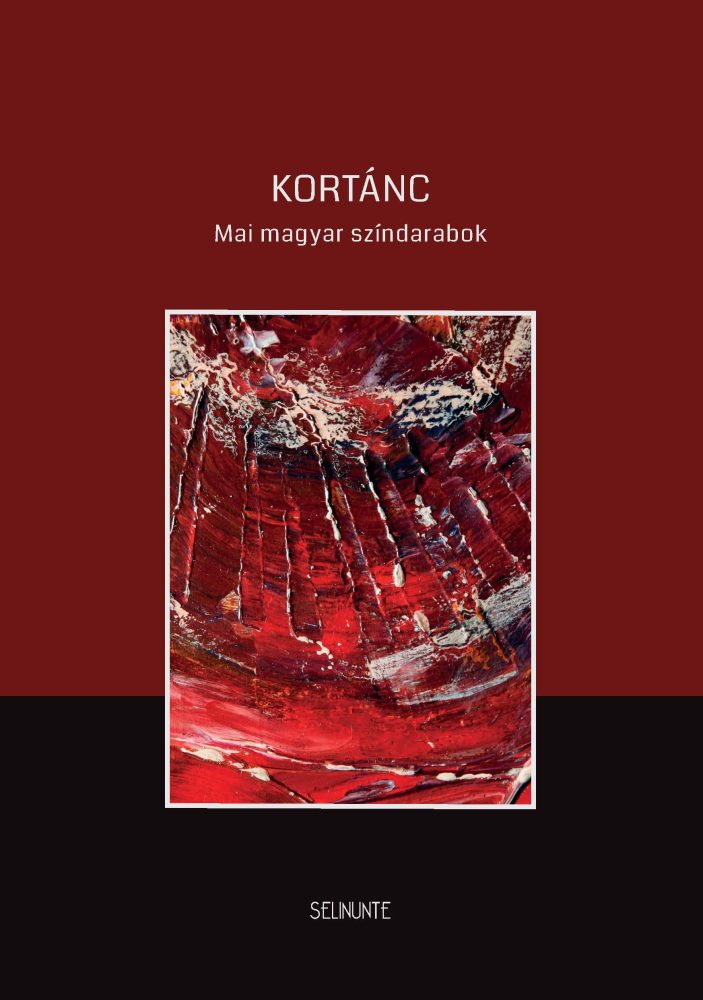 KORTÁNC - MAI MAGYAR SZÍNDARABOK