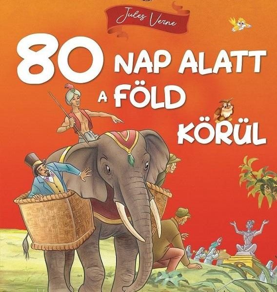80 NAP ALATT A FÖLD KÖRÜL - KLASSZIKUSOK KICSIKNEK