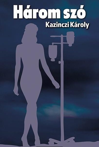 HÁROM SZÓ