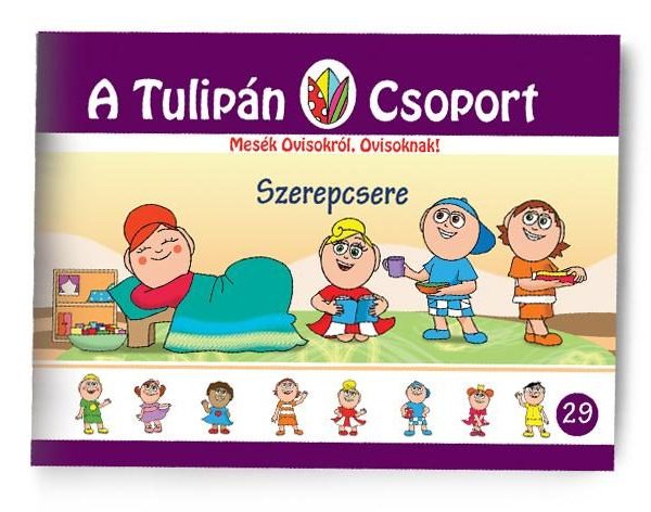 SZEREPCSERE -  A TULIPÁN CSOPORT 29.