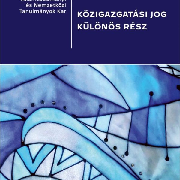 KÖZIGAZGATÁSI JOG - KÜLÖNÖS RÉSZ