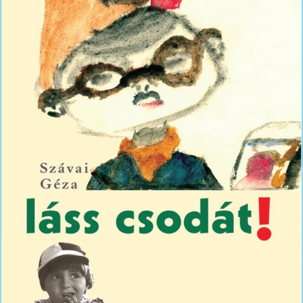 LÁSS CSODÁT! - GYERMEKVILÁG TRILÓGIA I.