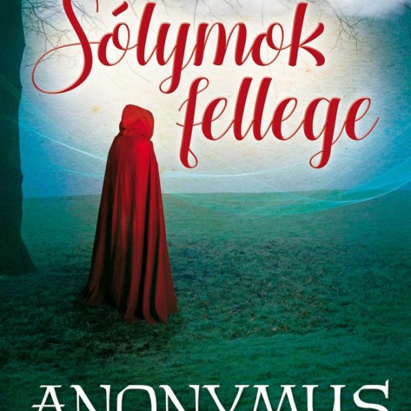 SÓLYMOK FELLEGE - ANONYMUS 2. KÖTET