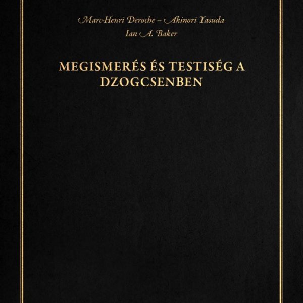 MEGISMERÉS ÉS TESTISÉG A DZOGCSENBEN - SURSUM FÜZETEK IV.
