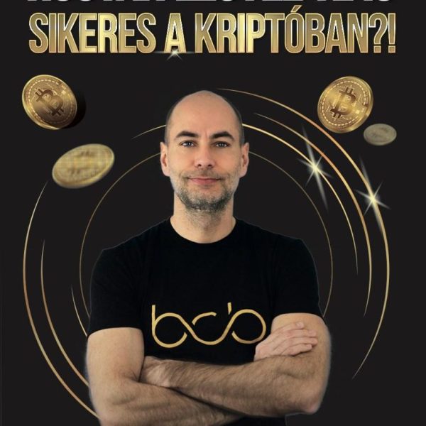 HOGYAN LEGYÉL TE IS SIKERES A KRIPTÓBAN?!