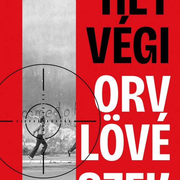 HÉTVÉGI ORVLÖVÉSZEK - A SZARAJEVÓI EMBERSZAFARIK NYOMÁBAN