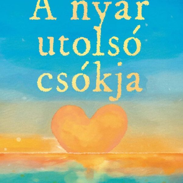 A NYÁR UTOLSÓ CSÓKJA