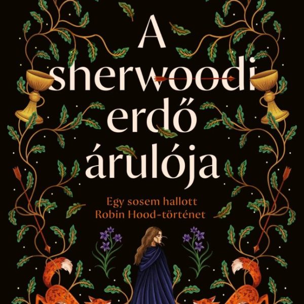 A SHERWOODI ERDŐ ÁRULÓJA - ÉLFESTETT