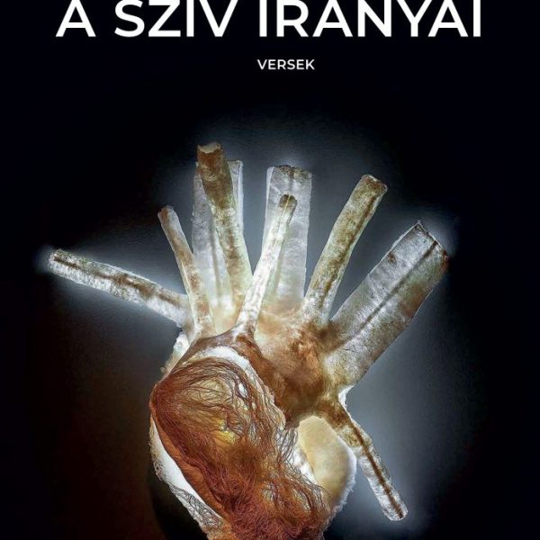 A SZÍV IRÁNYAI - VERSEK