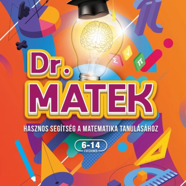 DOKTOR MATEK - HASZNOS SEGÍTSÉG A MATEMATIKA TANULÁSÁHOZ
