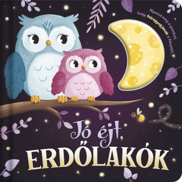 JÓ ÉJT, ERDŐLAKÓK (LÁMPÁS MESÉK)