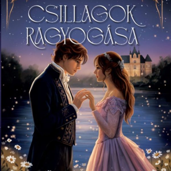 A CSILLAGOK RAGYOGÁSA