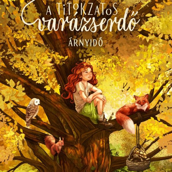 A TITOKZATOS VARÁZSERDŐ 5 - ÁRNYIDŐ
