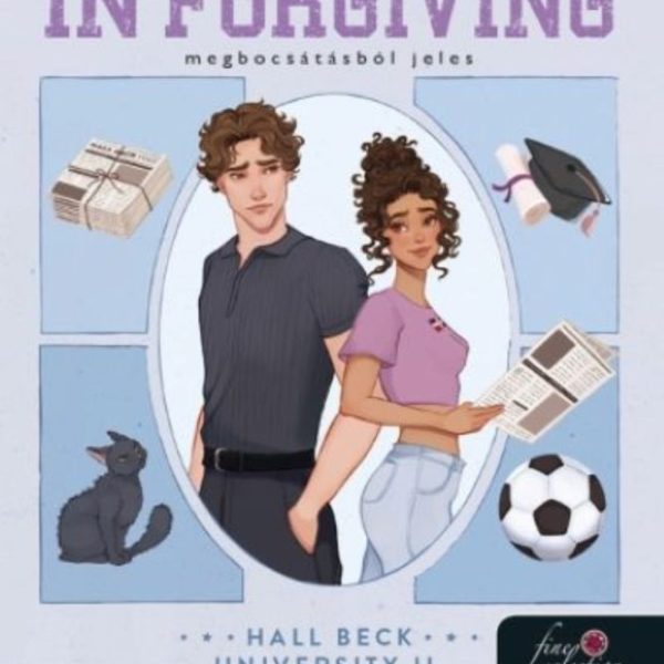 LESSONS IN FORGIVING - MEGBOCSÁTÁSBÓL JELES (HALL BECK UNIVERSITY II.)