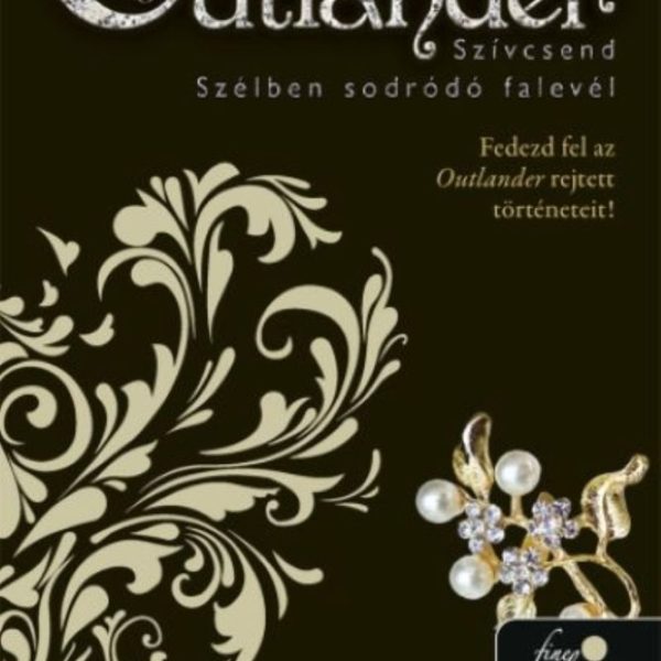 OUTLANDER - SZÍVCSEND, SZÉLBEN SODRÓDÓ FALEVÉL - 7,5 ÉS 8,5 ( KÖTÖTT)