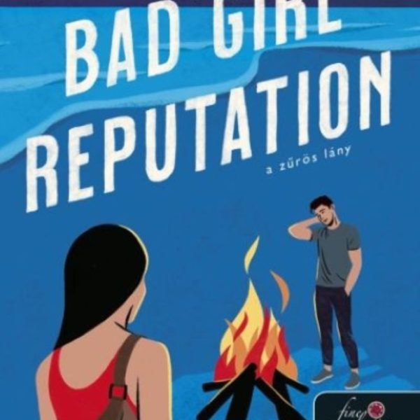 BAD GIRL REPUTATION - A ZŰRÖS LÁNY