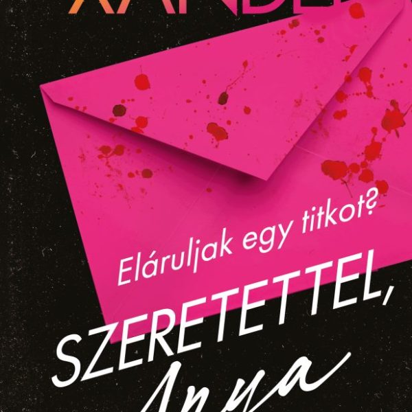 SZERETETTEL, ANYA - ELÁRULJAK EGY TITKOT?