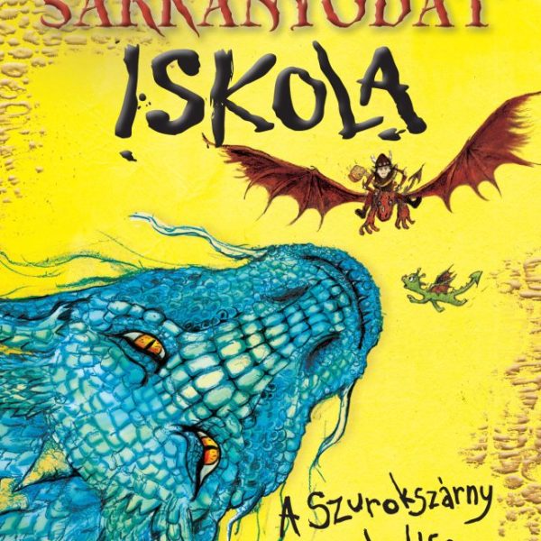 ÍGY NEVELD A SÁRKÁNYODAT ISKOLA 1.( A SZUROKSZÁRNY TOMBOLÁSA) ÉLFESTETT
