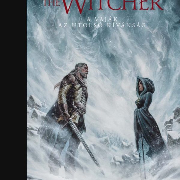 THE WITCHER - A VAJÁK - AZ UTOLSÓ KÍVÁNSÁG ( ILLUSZTRÁLT KIADÁS )