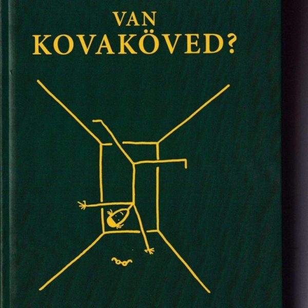VAN KOVAKÖVED?
