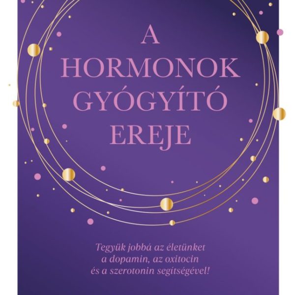 A HORMONOK GYÓGYÍTÓ EREJE